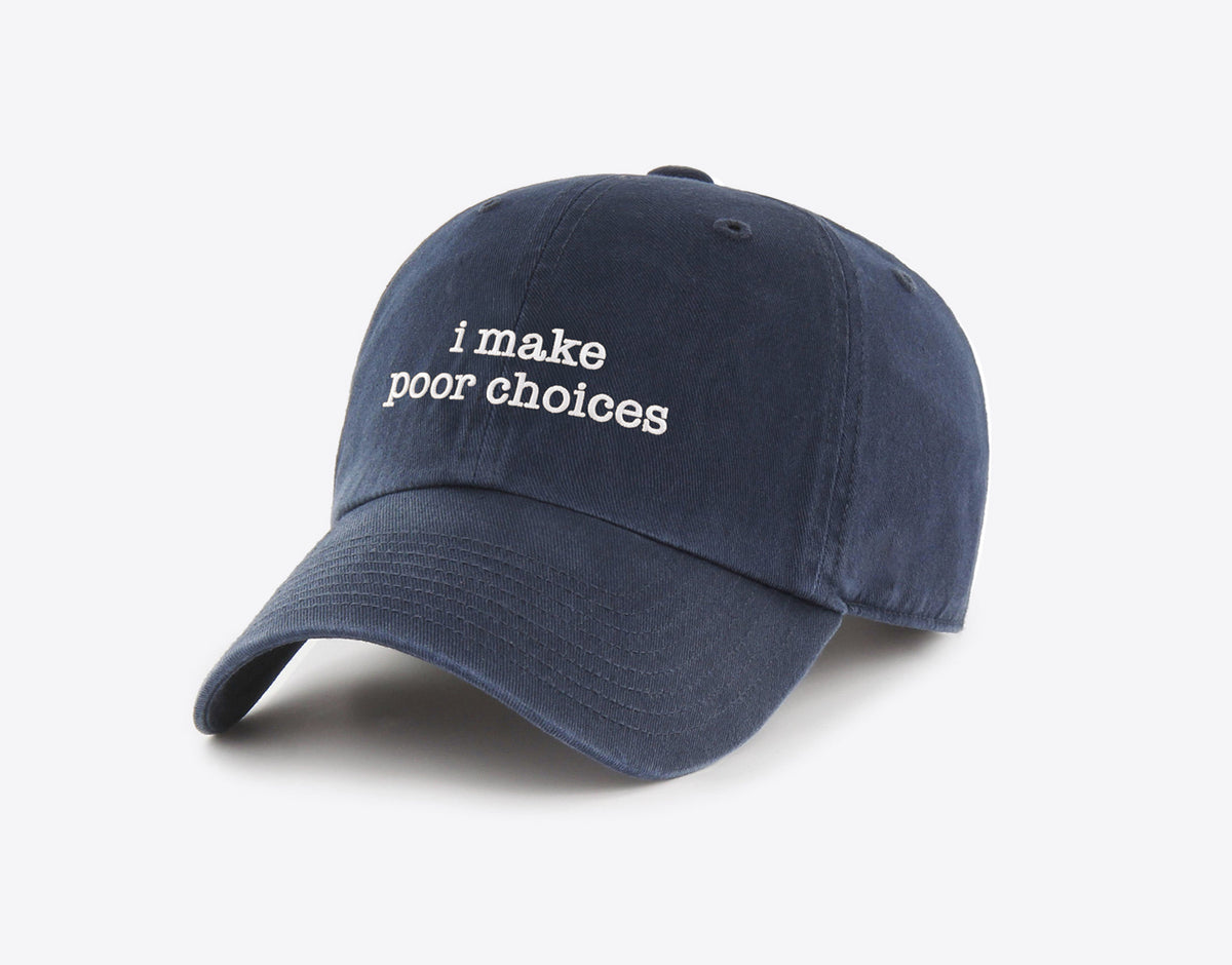 I Make Poor Choices Hat